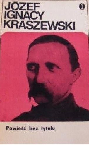 Powieść Bez Tytułu J,I.kraszewski