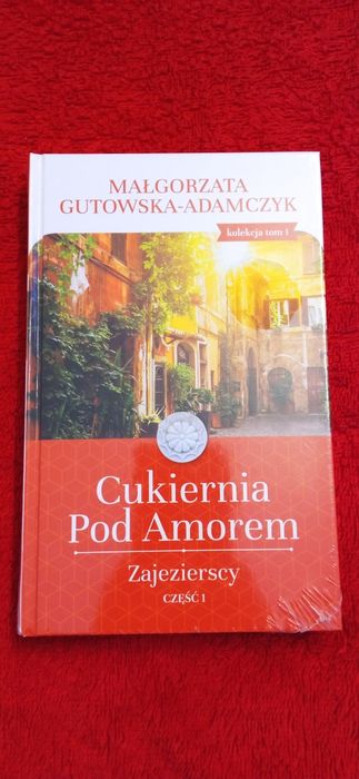 Cukiernia Pod Amorem. Zajezierscy. - Małgorzata Gutowska-Adamczyk