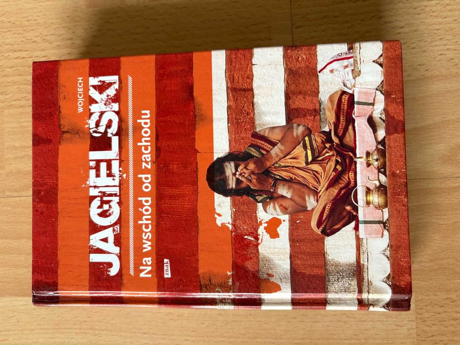 Wojciech Jagielski- Na wschód od zachodu