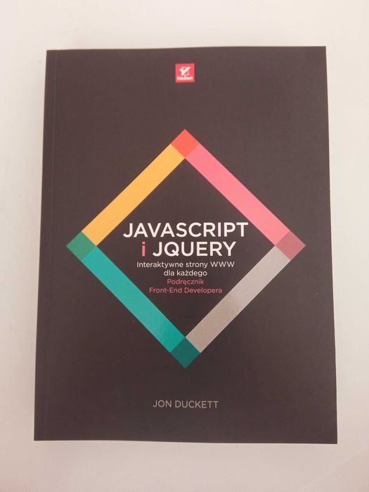 Jon Duckett - JavaScript i jQuery. Interaktywne strony WWW dla każdego. Podręcznik Front-End Developera