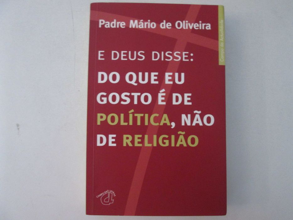 Do que eu gosto é de política, não de religião- Mário de Oliveira