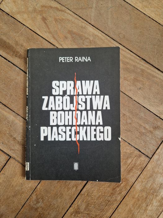 Sprawa zabójstwa Bohdana Piaseckiego - Peter Raina