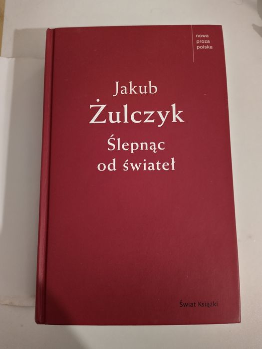 Ślepnąc od świateł Jakub Żulczyk