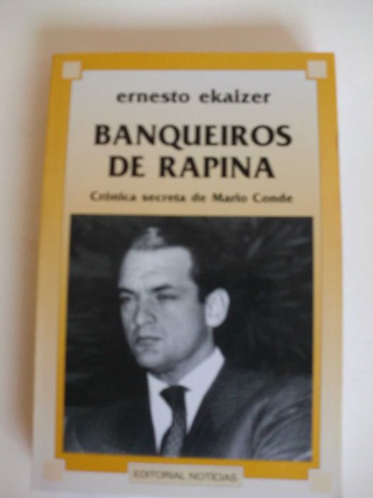 Banqueiros de Rapina
de Ernesto Ekaizer
