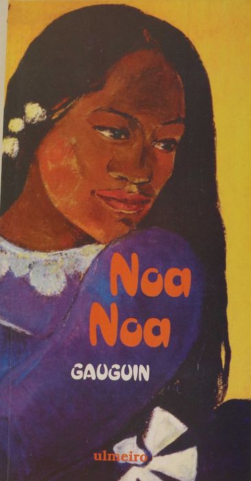 PAUL GAUGUIN «NOA NOA» e «Paleios de Borra-Tintas - edição &etc»