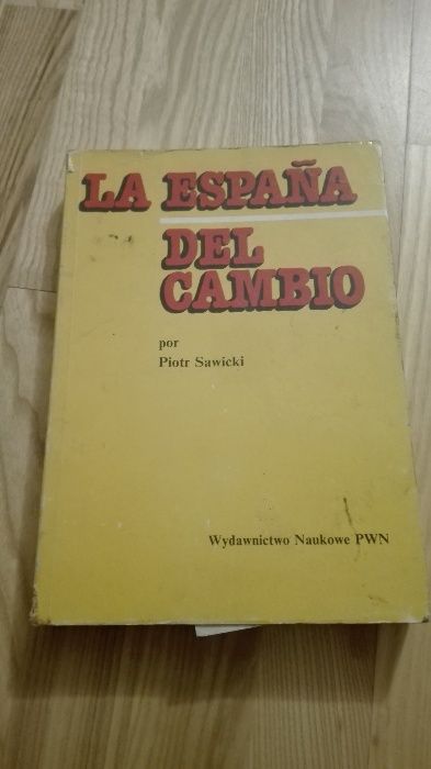 La Espana Del Cambio - Piotr Sawicki
