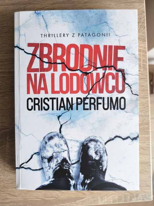 Zbrodnie na lodowcu - Cristian Perfumo