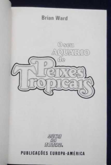 Brian Ward - O seu aquário de Peixes tropicais