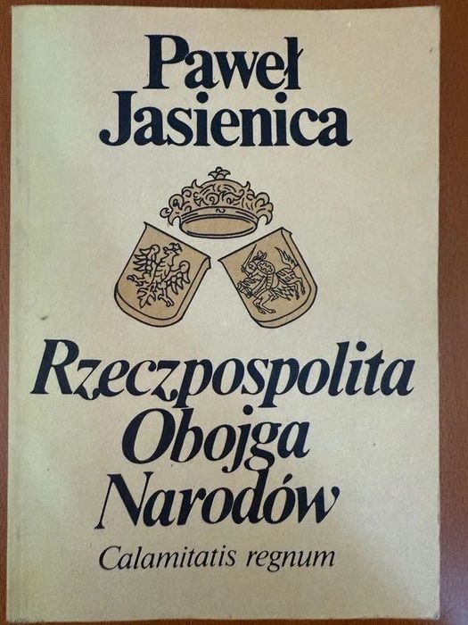 Rzeczpospolita Obojga Narodów - część 2 - Calamitatis regnum