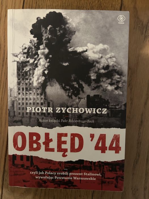 Obłęd '44 - Piotr Zychowicz