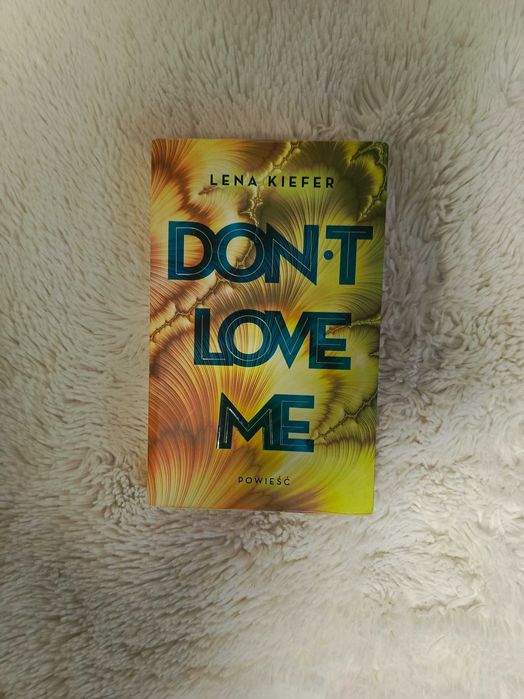 Lena Kiefer ,, DON'T LOVE ME "