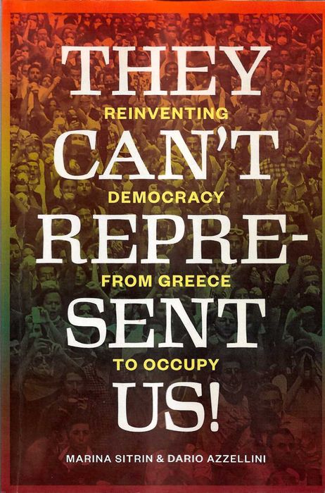 They Can't Represent Us! - Marina Sitrin, Dario Azzellini