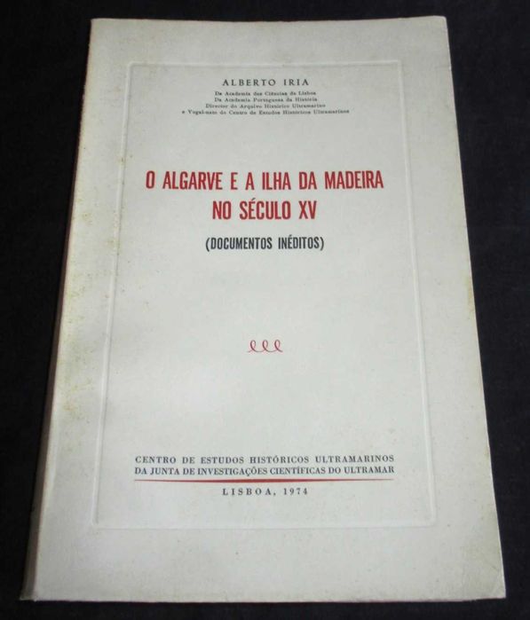 Livro O Algarve e a Ilha da Madeira no Século XV Alberto Iria