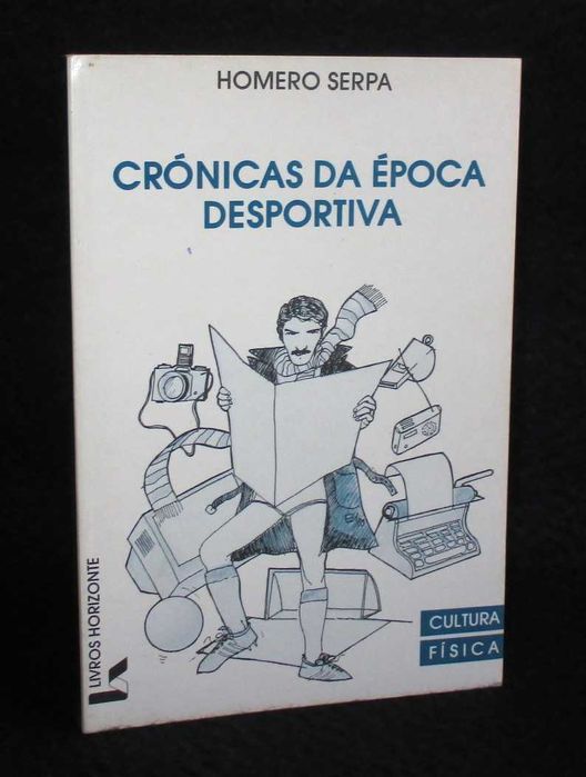 Livro Crónicas da Época Desportiva Homero Serpa