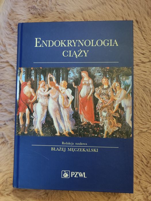 Endokrynologia ciąży Red. Naukowa Błażej Męczekalski