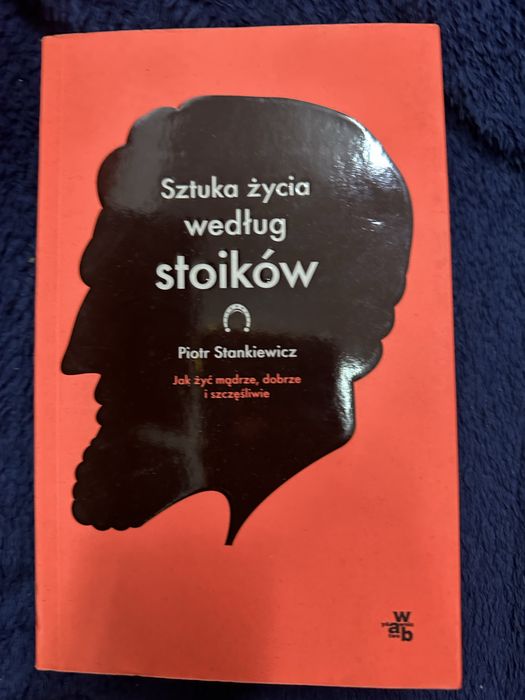 Piotr Stankiewicz - Sztuka życia według stoików - stan bdb