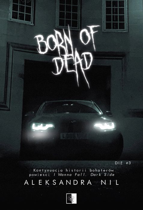Born of Dead. Die. Tom 3. Nowy Produkt