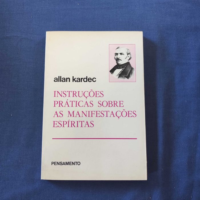 Alan Kardec - Instruções Práticas sobre as Manifestações Espíritas