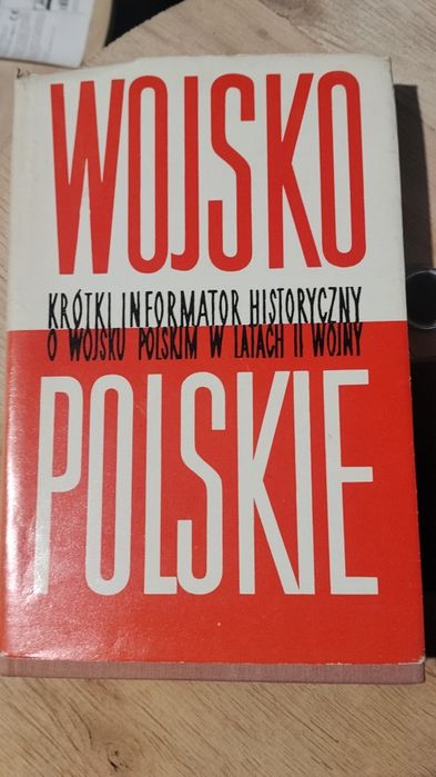Krótki informator o wojsku polskim w latach drugiej wojny
