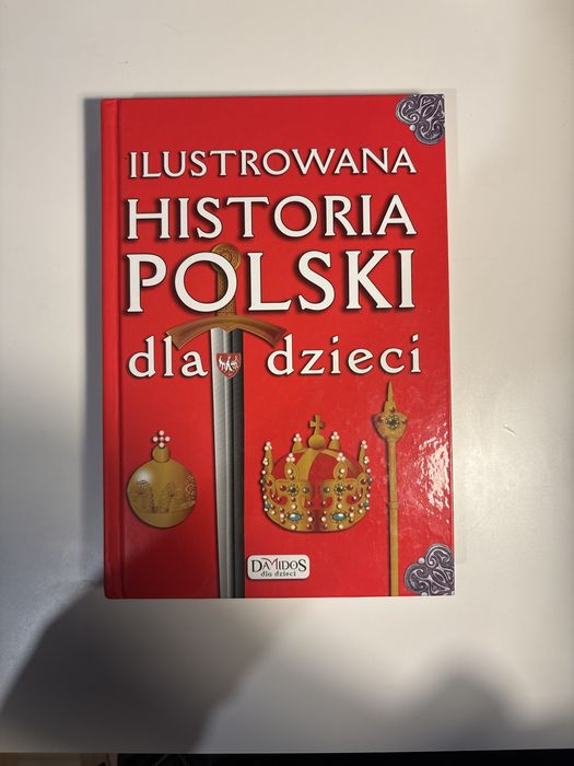 Ilustrowana historia Polski dla dzieci