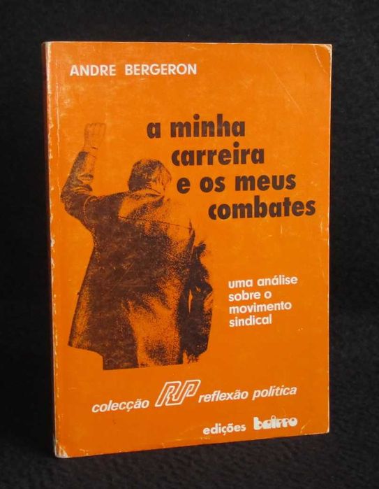 Livro A Minha Carreira e os Meus Combates Andre Bergeron