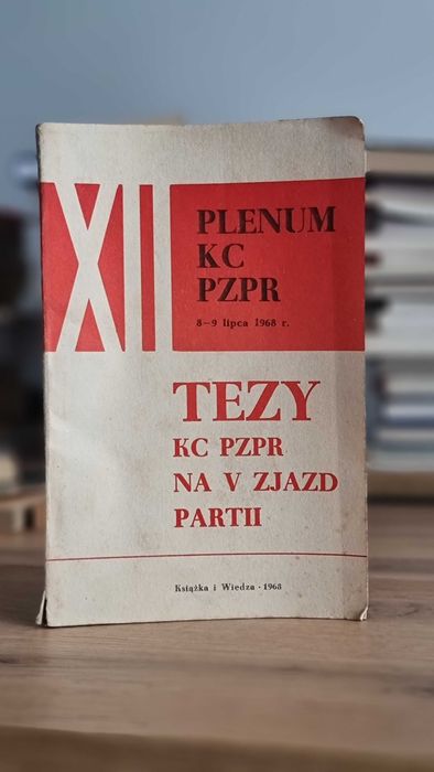 "Tezy KC PZPR na V zjazd partii". Plenum KC PZPR 8-9 lipca 1968 r.