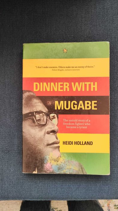 Dinner with Mugabe - Heidi Holland