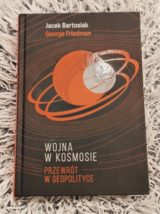 Wojna w kosmosie – Jacek Bartosiak, George Friedman (Stan idealny + AUTOGRAF
