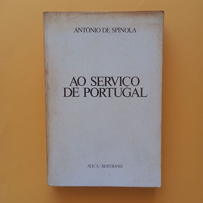 Ao Serviço De Portugal - António De Spínola