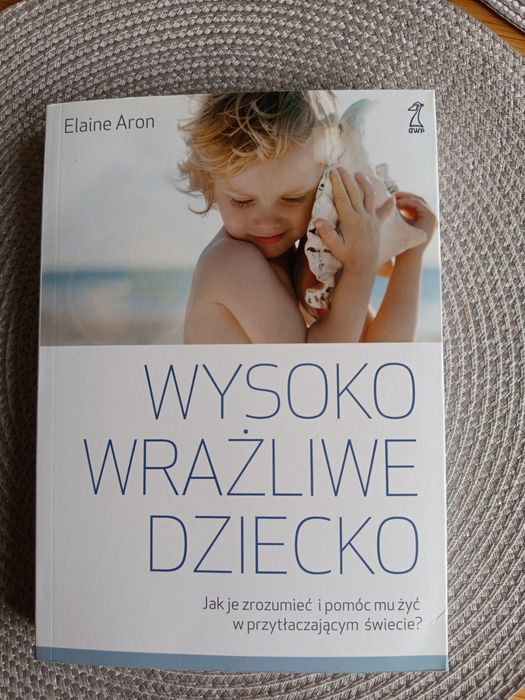 Wysoko Wrażliwe Dziecko Elaine Aron