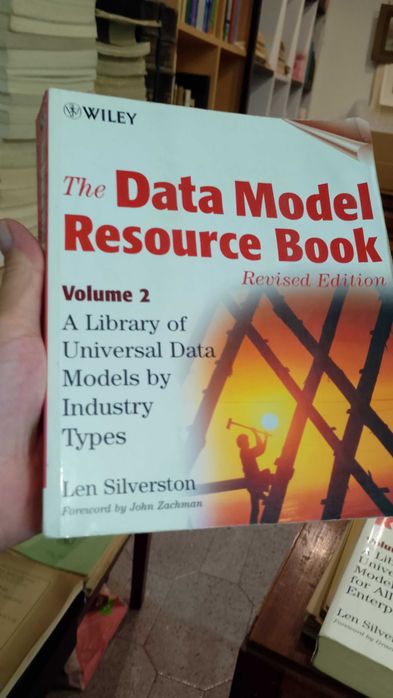 The Data Model Resource Book - Volume 1, 2 e 3- Len Silverston São ...