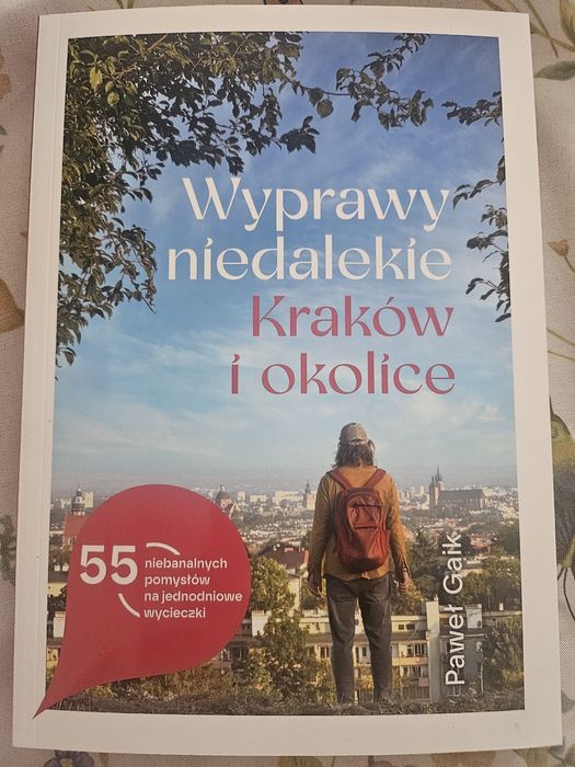 Wyprawy niedalekie Kraków I okolice Paweł Gaik