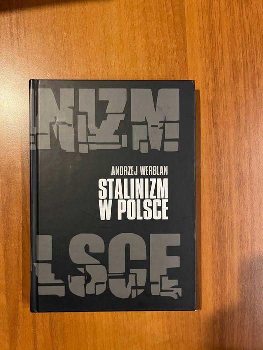 Stalinizm w Polsce ; Andrzej Werblan ; historia komunizm