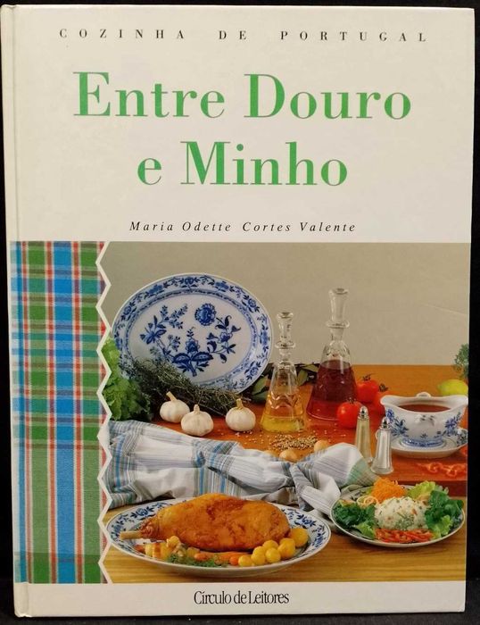 Cozinha de Portugal: Entre Douro e Minho