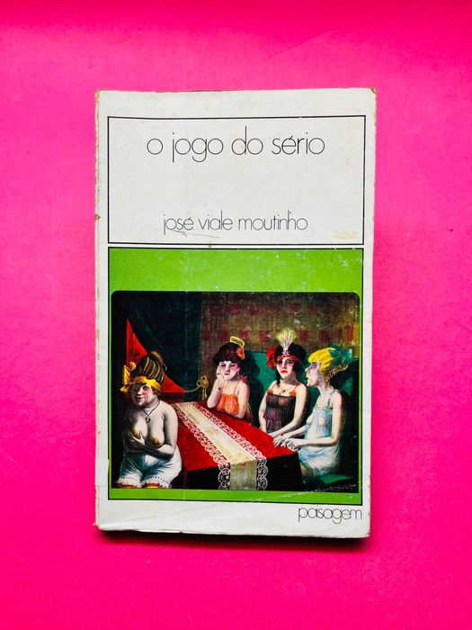 O Jogo do Sério - José Viale Moutinho