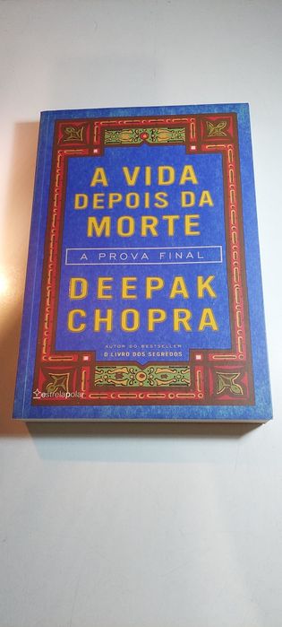 A Vida Depois da Morte, A Prova Final - Deepak Chopra