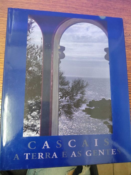 Cascais A Terra e As Gentes - 2ª Edição 1996