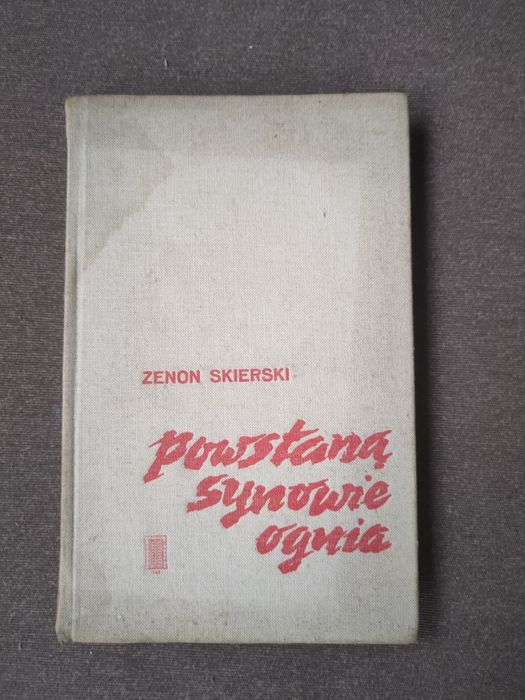 "Powstaną synowie ognia" - Zenon Skierski