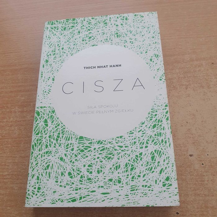 Cisza Thich Nhat Hanh Siła spokoju w świecie pełnym zgiełki