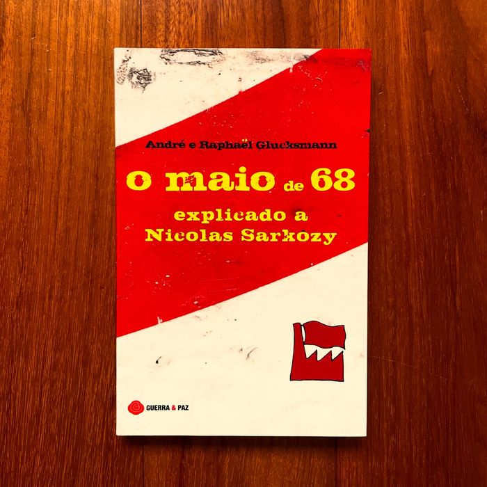 André e Raphäel Glucksmann - O Maio de 68 Explicado a Nicolas Sarkozy