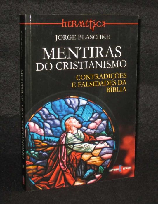 Livro Mentiras do Cristianismo Contradições e Falsidades da Bíblia