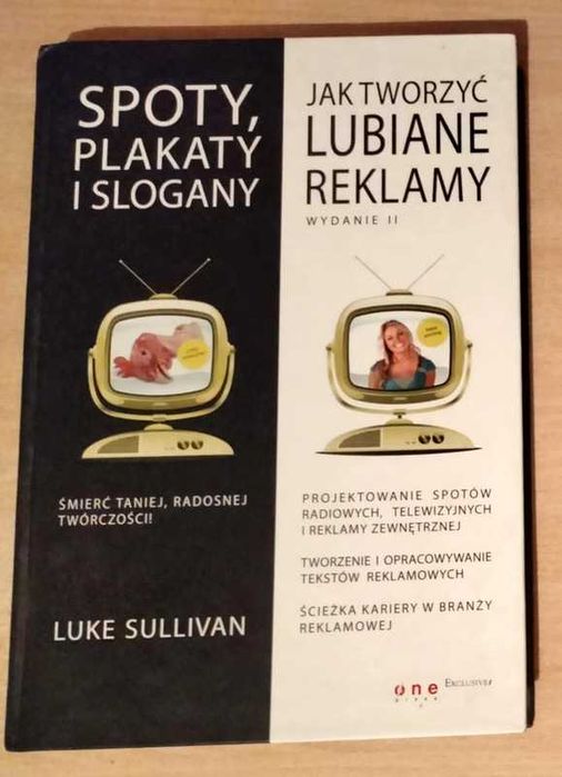 Jak tworzyć lubiane reklamy - Luke Sullivan