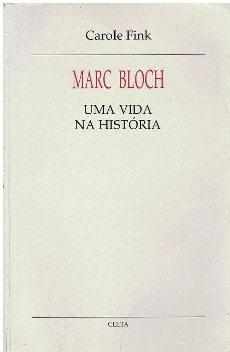 13776

Marc Bloch – A Life in History
by Carole Fink64751309902593120