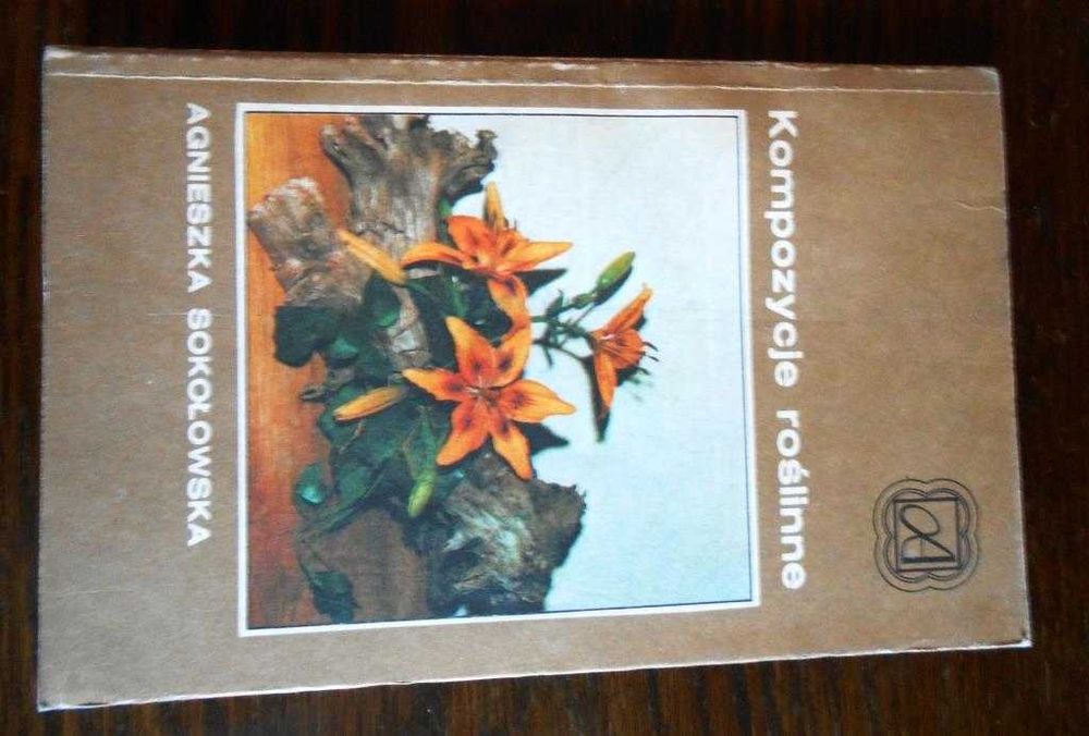 "Kompozycje roślinne" Agnieszka Sokołowska