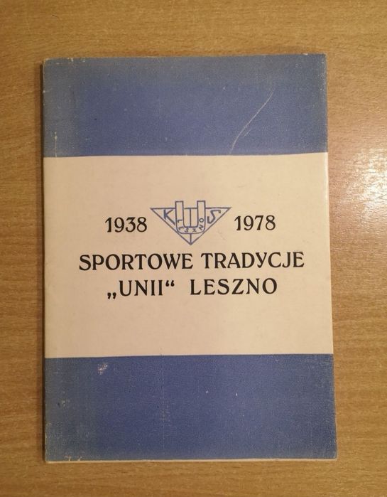 Unia Leszno żużel, książka "Sportowe tradycje" 1978 rok, unikat
