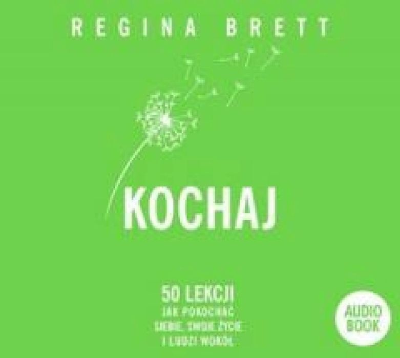 Kochaj. 50 lekcji jak pokochać siebie.. Insignis Regina Brett Rok