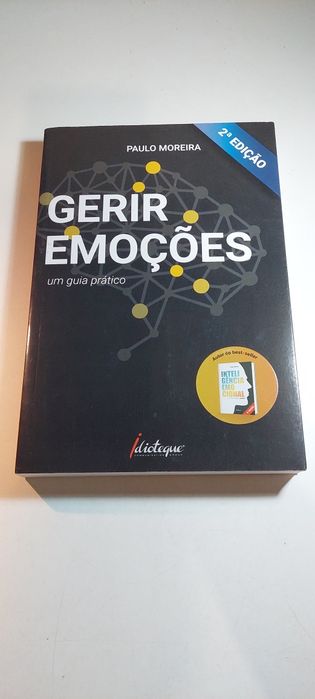 Gerir Emoções, Um Guia Prático - Paulo Moreira