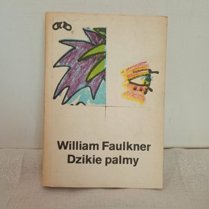 Dzikie palmy. William Faulkner