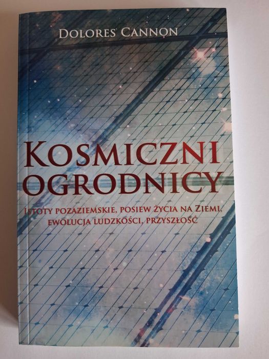 Kosmiczni Ogrodnicy Dolores Cannon
