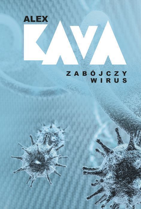 Zabójczy Wirus Alex Kava
